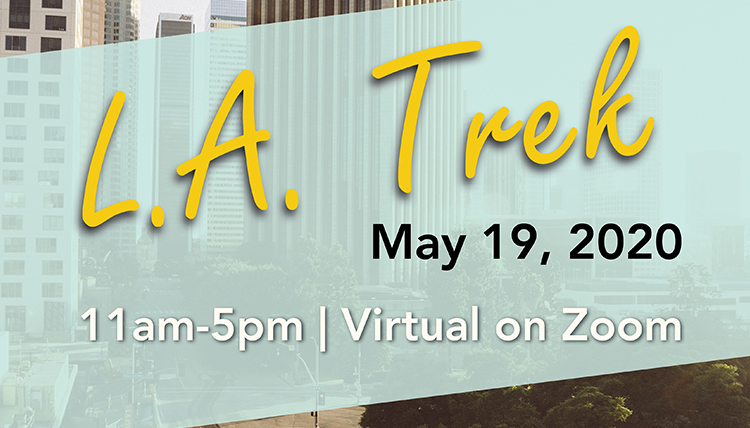 Los Angeles Trek May 19, 2020 11am-5pm